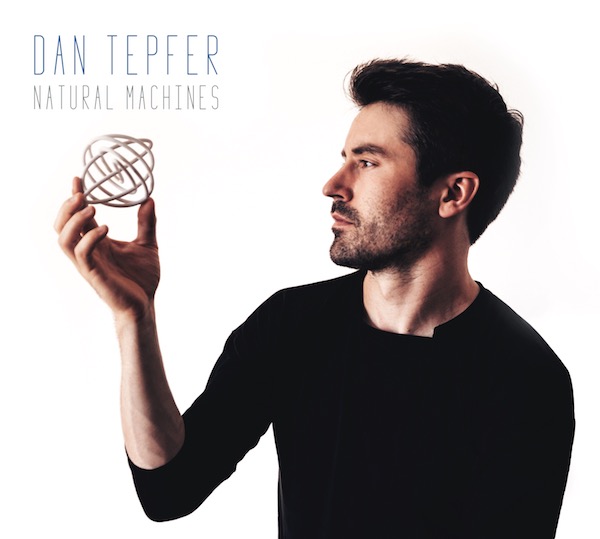 Dan Tepfer — Natural Machines
